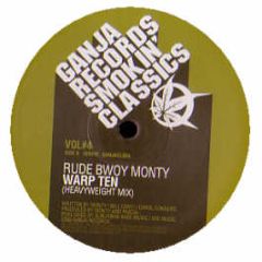 Rude Bwoy Monty / Pascal - Warp 10 / In The Meantime - Ganja Records