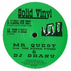 Mr Quest Feat Ragga Twins - E Legal Gunshot - Solid Vinyl