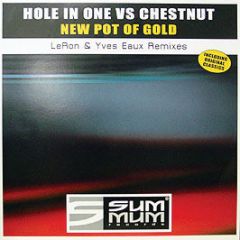 Hole In One Vs Chestnut - New Pot Of Gold - Summum Records
