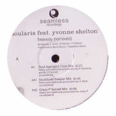 Soularis Feat Yvonne Shelton - The Freeway (Remixes) - Seamless Recordings