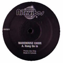 Warehouse Choir - Hang On In - Nitevibes 1
