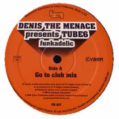 Denis The Menace Presents Tube6 - Funkadelic - Full House