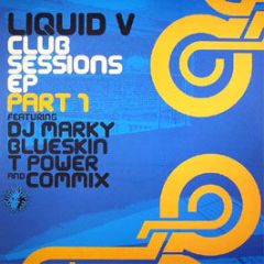 Various Artists - Club Sessions EP (Part 1) - Liquid V