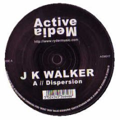 Jk Walker - Dispersion B - Active Media