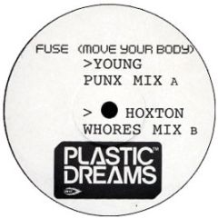 Fuse - Move Your Body - Plastic Dreams 1