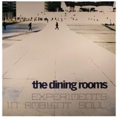 The Dining Rooms - Experiment In Ambient Soul - Schema