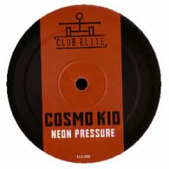 Cosmo Kid (M.I.K.E.) - Neon Pressure - Club Elite