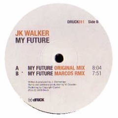 Jk Walker - My Future - Druck