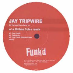 Jay Tripwire - Frey Check / Electricity - Funk'D