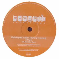Chris Impact & Sam Townend - Incoming - Toasted