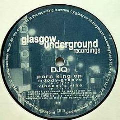 DJ Q - Porn King EP - Glasgow Underground