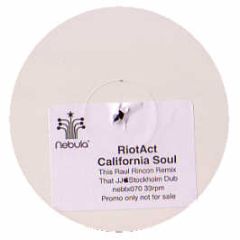 Riot Act - California Soul (Remixes) - Nebula