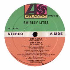 Shirley Lites - Slip Away - Atlantic