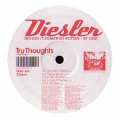Diesler - Diggin It Somethin Rotten - Tru Thoughts