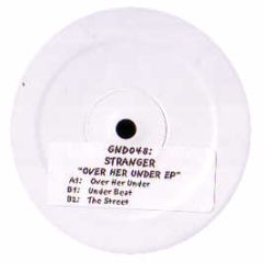 Stranger - Over Her Under EP - Greyhound 48