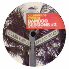 Klubbheads Presents - Bamboo Sessions 2 - DNA