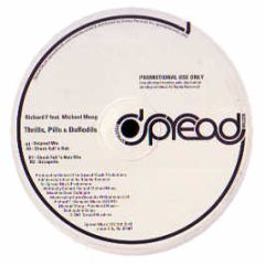 Richard F Feat Michael Moog - Thrills, Pills & Daffodils - Spread Muzik