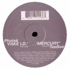 Photek / Photek & Teebee  - Fake Id / Mercury - Photek 