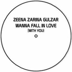 Zeena Zarina Gulzar - Wanna Fall In Love (With You) - 4 Real Records
