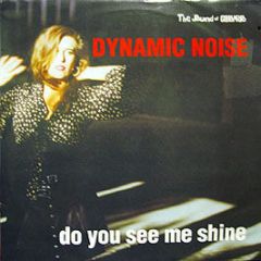 Dynamic Noise - Do You See Me Shine - Irma
