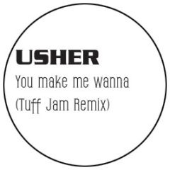 Usher - You Make Me Wanna (Tuff Jam Remix) - White Ov 1