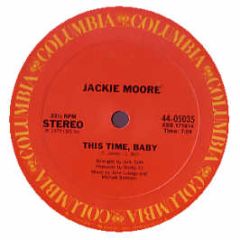 Jackie Moore - This Time Baby - Columbia