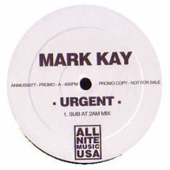 Mark Kay - Urgent - All Nite Music