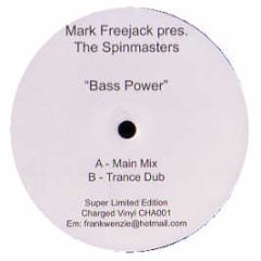 Mark Freejack Pres. The Spinmasters - Bass Power - Charged Vinyl 1