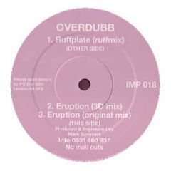 Overdubb - Ruffplate / Eruption - Impact