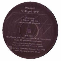 Intrepid - Still Got Love - Flawless Records