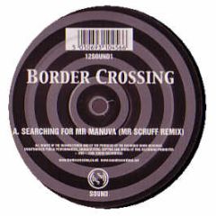 Border Crossing - Searching For Mr Manuva - Sound Recordings