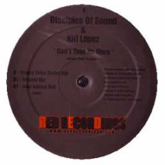 Disciple Of Sound & Kid Lopez - Can't Take No More - Red Recordings