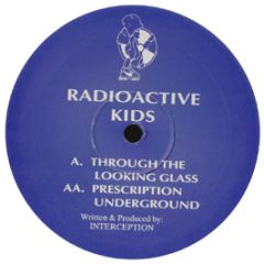 Interception - Throught The Looking Glass - Radioactive Kids