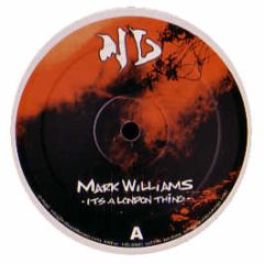 Mark Williams - Its A London Thing EP - Northwest Dynamics
