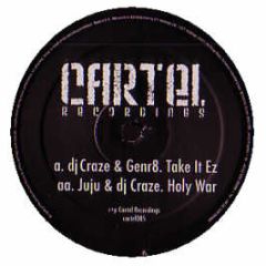 DJ Craze & Genr8 - Take It Ez - Cartel Recordings 5