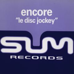 Encore - Le Disc Jockey - Sum Records