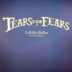 Tears For Fears - Call Me Mellow - Gut Records