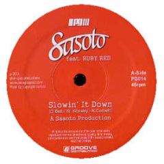 Sasoto Feat. Ruby Red - Slowin' It Down - Plein Gaz