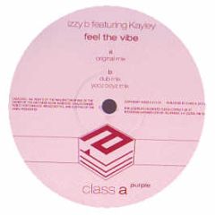 Izzy B Feat Kayley - Feel The Vibe - Class A
