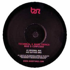 Technikal & Marc French - Mad & Confused - Tranzlation
