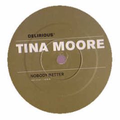 Tina Moore - Nobody Better - Delirious