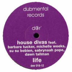 House Divas - Life - Dubmental Records