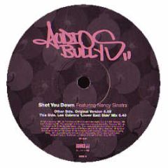 Audio Bullys Feat. Nancy Sinatra - Shot You Down / Bang Bang - Astralwerks
