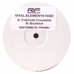 Vital Elements - Torture Chamber - Reformed
