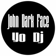 John Dark Face - Yo DJ - Print Records