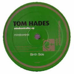 Tom Hades - Mindcontroller EP - Mb Elektronics