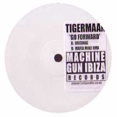 Tigermaan - Go Forward - Machine Gun Ibiza