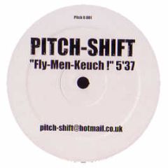 Pitch-Shift - Fly-Men-Keuch! - Pitch It 1