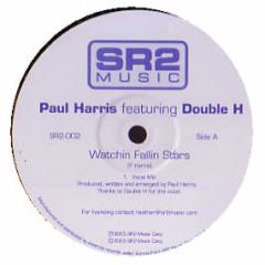 Paul Harris Feat. Double H - Watchin Fallin Stars - SR2