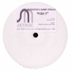 DJ Rooster & Sammy Peralta - Push It - Juicy Music
